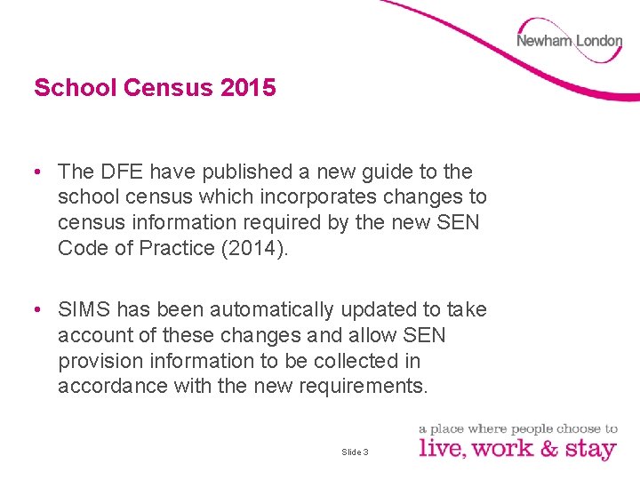 School Census 2015 • The DFE have published a new guide to the school