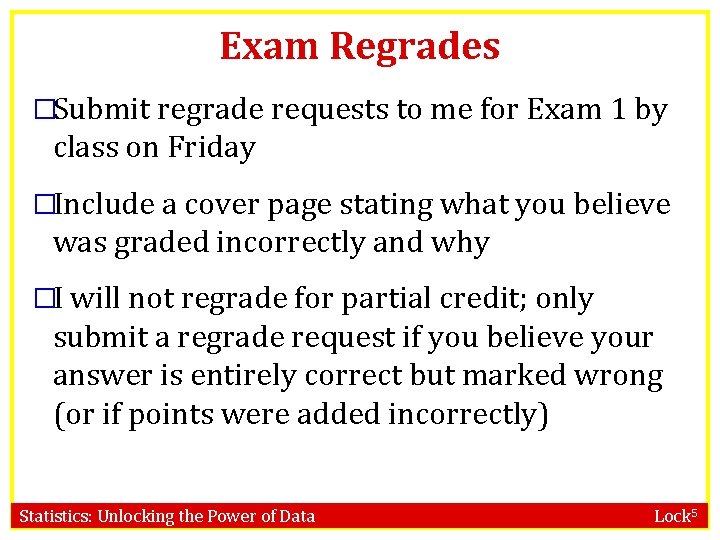 Exam Regrades �Submit regrade requests to me for Exam 1 by class on Friday