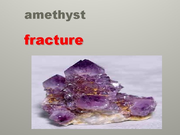 amethyst fracture 