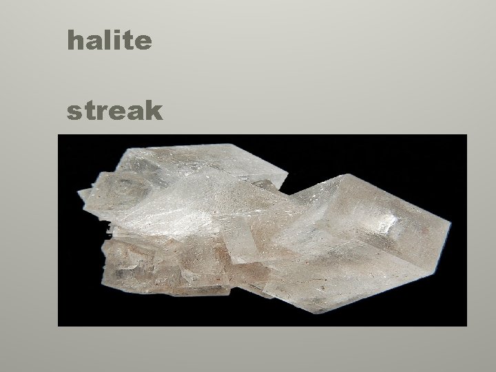 halite streak 