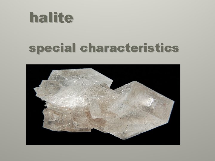 halite special characteristics 