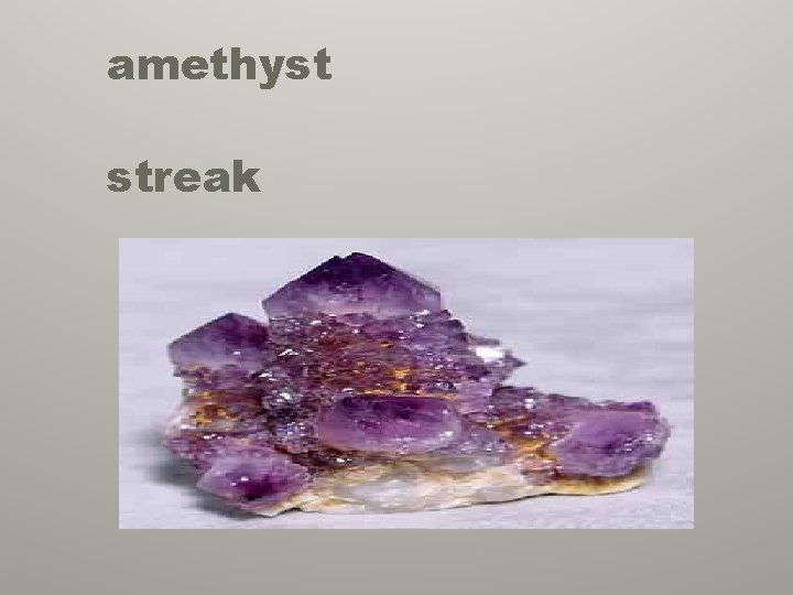 amethyst streak 