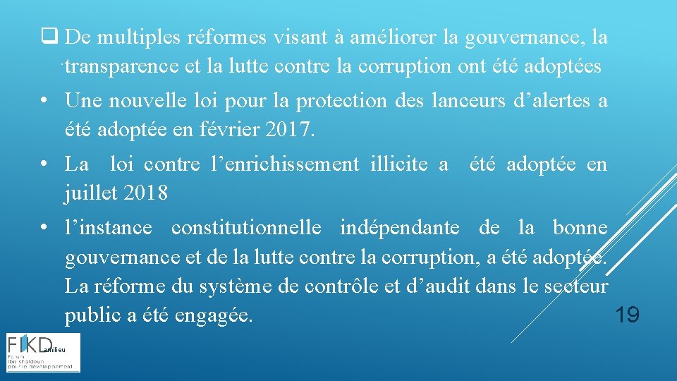 q De multiples réformes visant à améliorer la gouvernance, la. transparence et la lutte