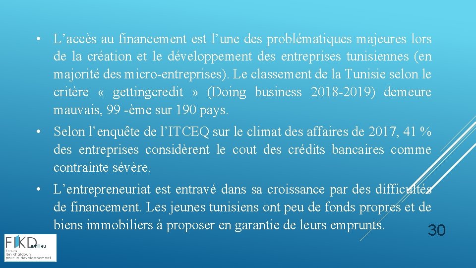  • L’accès au financement est l’une des problématiques majeures lors de la création