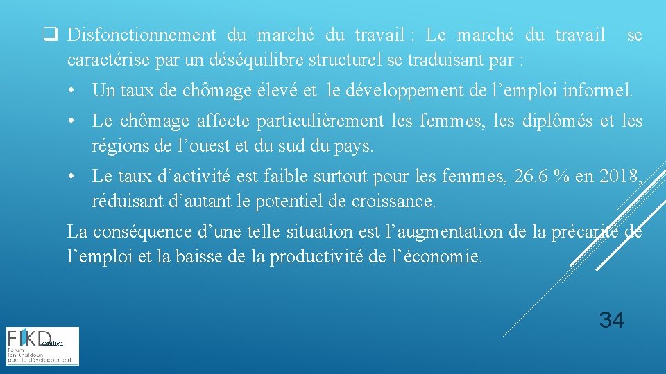 q Disfonctionnement du marché du travail : Le marché du travail caractérise par un