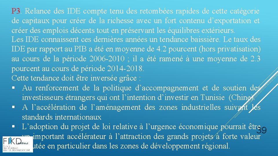 P 3. Relance des IDE compte tenu des retombées rapides de cette catégorie de