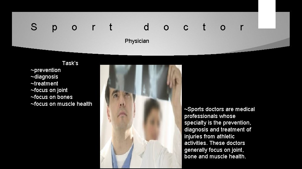 S p o r t d o c t o r Physician Task’s ~prevention S p o r t d o c t o r Physician Task’s ~prevention