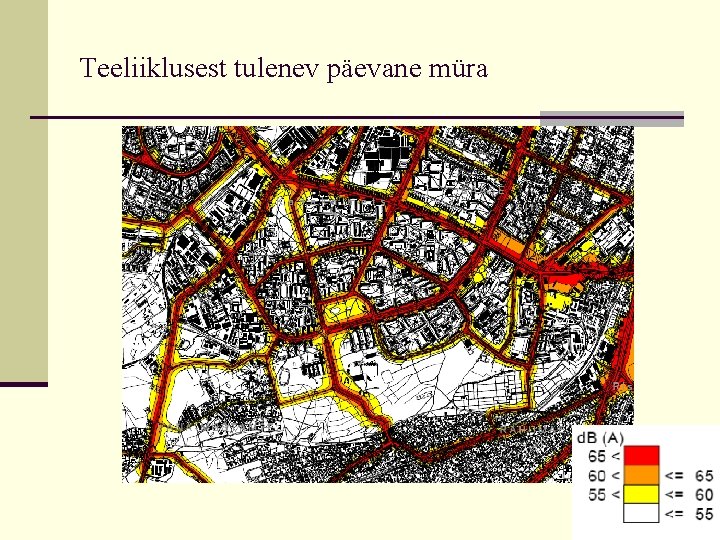 Teeliiklusest tulenev päevane müra 