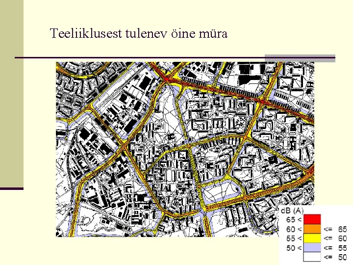 Teeliiklusest tulenev öine müra 