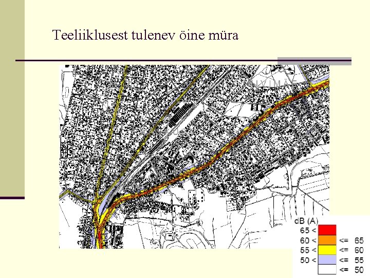 Teeliiklusest tulenev öine müra 