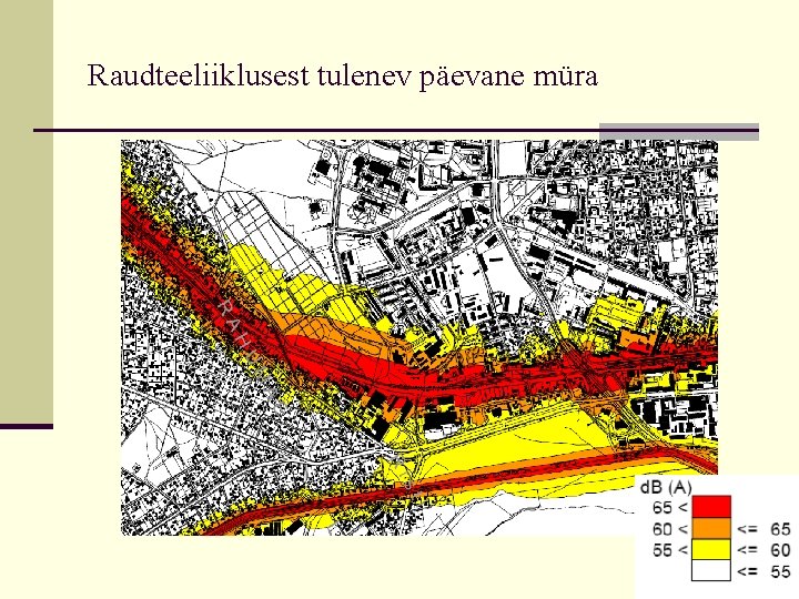 Raudteeliiklusest tulenev päevane müra 