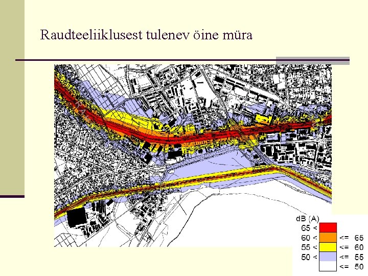 Raudteeliiklusest tulenev öine müra 