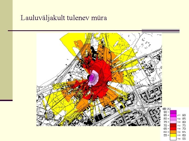 Lauluväljakult tulenev müra 