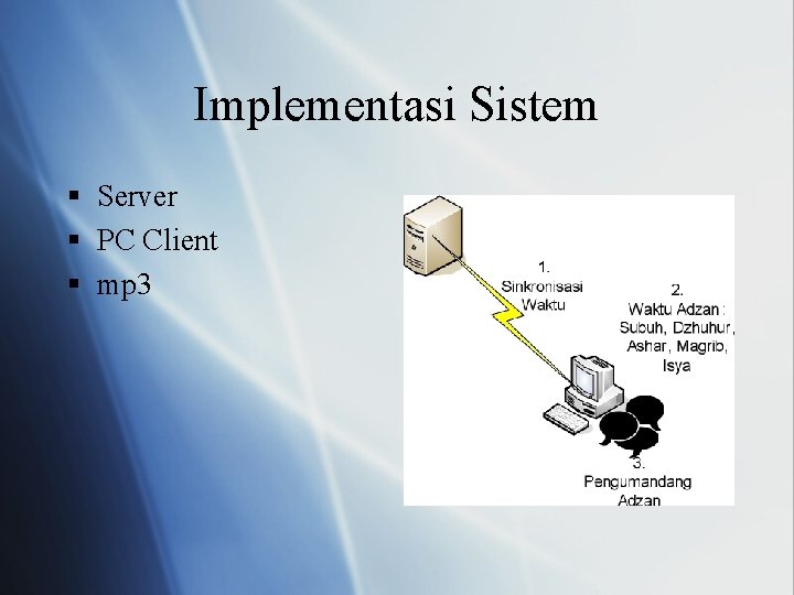 Implementasi Sistem § Server § PC Client § mp 3 