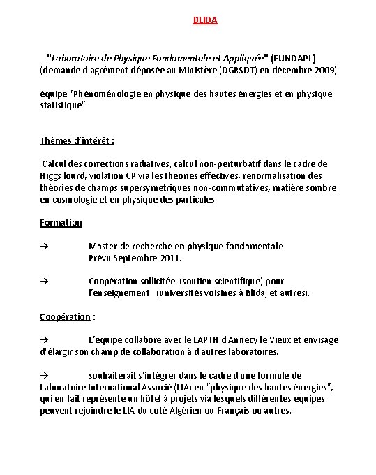 BLIDA "Laboratoire de Physique Fondamentale et Appliquée" (FUNDAPL) (demande d'agrément déposée au Ministère (DGRSDT)