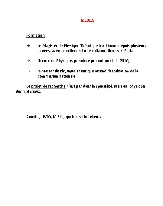 MEDEA Formation → Le Magister de Physique Théorique fonctionne depuis plusieurs années, avec actuellement