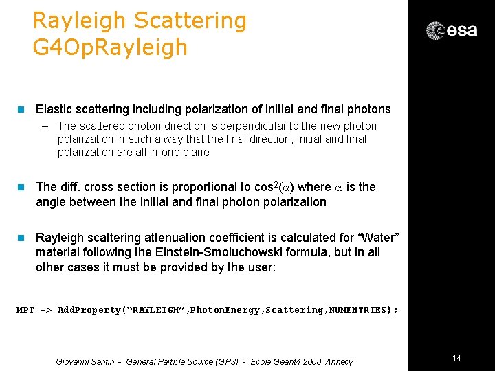 Rayleigh Scattering G 4 Op. Rayleigh n Elastic scattering including polarization of initial and