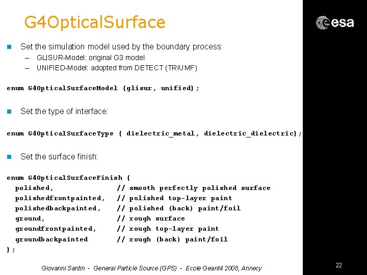 G 4 Optical. Surface n Set the simulation model used by the boundary process: