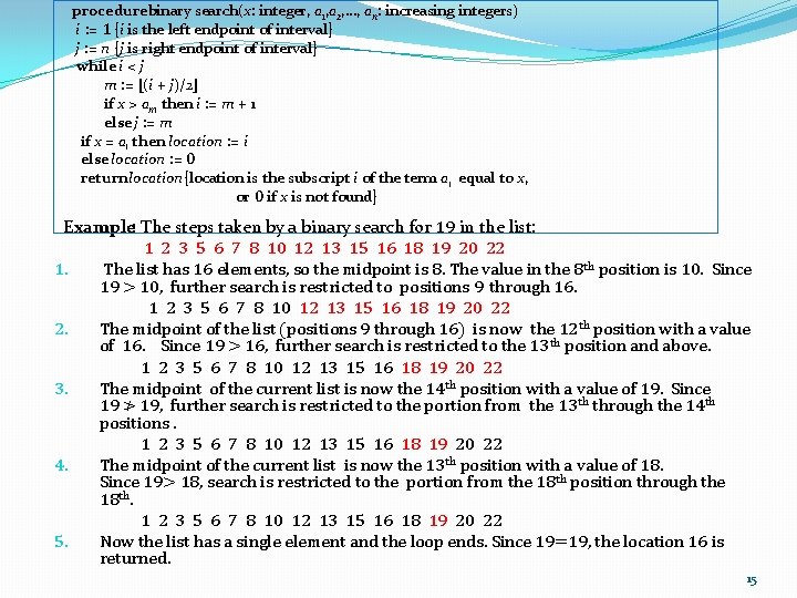 procedurebinary search(x: integer, a 1, a 2, …, an: increasing integers) i : =