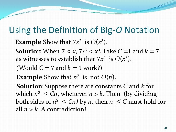 Using the Definition of Big-O Notation Example: Show that 7 x 2 is O(x