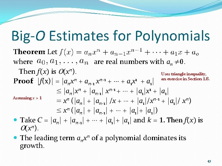 Big-O Estimates for Polynomials Theorem: Let where are real numbers with an ≠ 0.