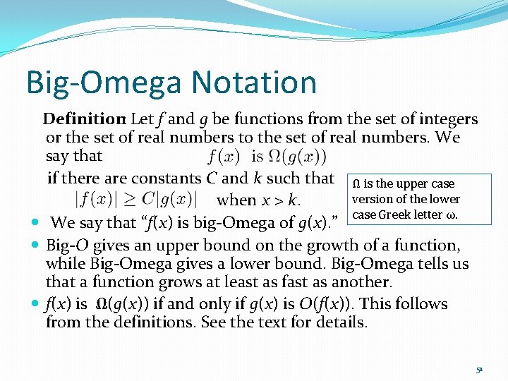 Big-Omega Notation Definition: Let f and g be functions from the set of integers