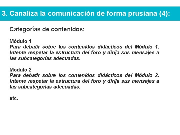 3. Canaliza la comunicación de forma prusiana (4): Categorías de contenidos: Módulo 1 Para