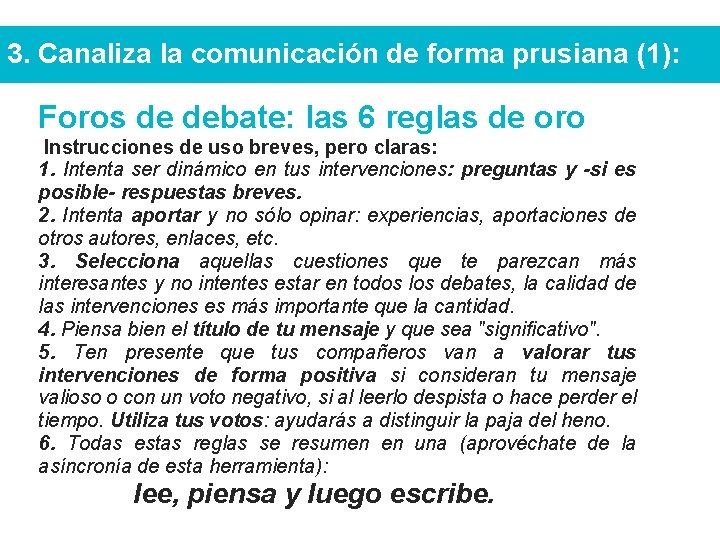 3. Canaliza la comunicación de forma prusiana (1): Foros de debate: las 6 reglas