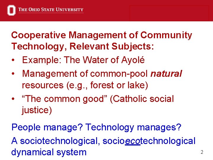 Cooperative Management of Community Technology, Relevant Subjects: • Example: The Water of Ayolé •