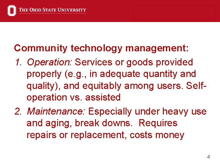 Community technology management: 1. Operation: Services or goods provided properly (e. g. , in