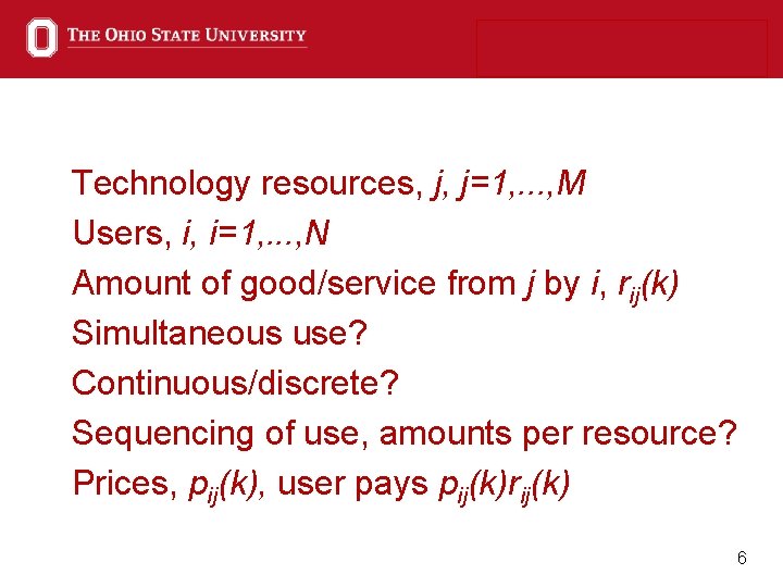 Technology resources, j, j=1, . . . , M Users, i, i=1, . .