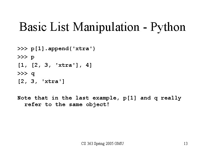 Basic List Manipulation - Python >>> [1, >>> [2, p[1]. append('xtra') p [2, 3,