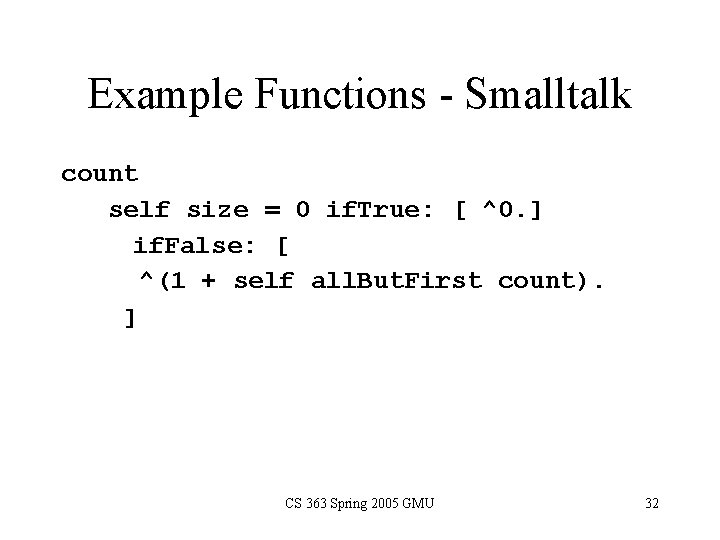 Example Functions - Smalltalk count self size = 0 if. True: [ ^0. ]