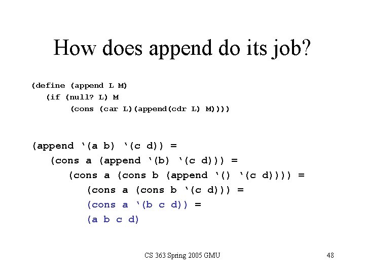 How does append do its job? (define (append L M) (if (null? L) M