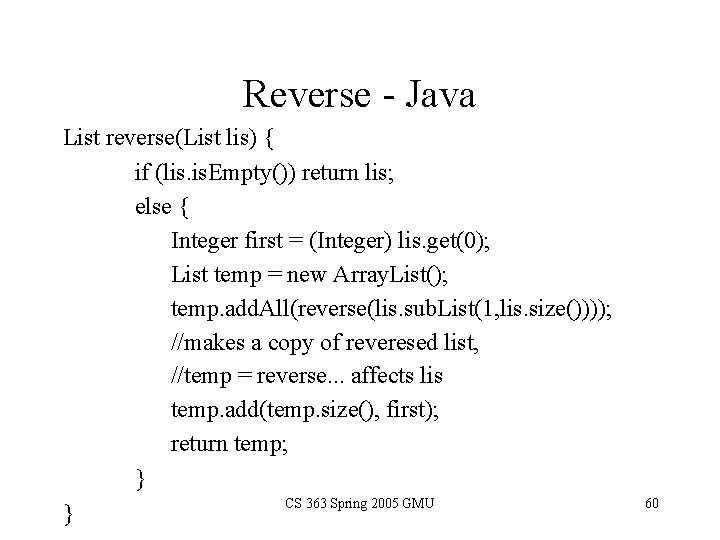 Reverse - Java List reverse(List lis) { if (lis. Empty()) return lis; else {
