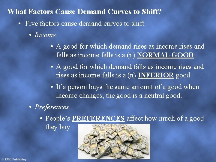 What Factors Cause Demand Curves to Shift? • Five factors cause demand curves to What Factors Cause Demand Curves to Shift? • Five factors cause demand curves to