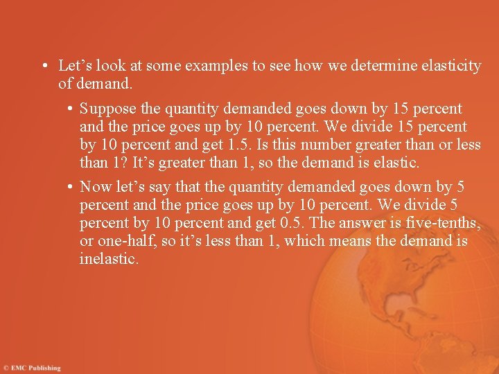 • Let’s look at some examples to see how we determine elasticity of • Let’s look at some examples to see how we determine elasticity of