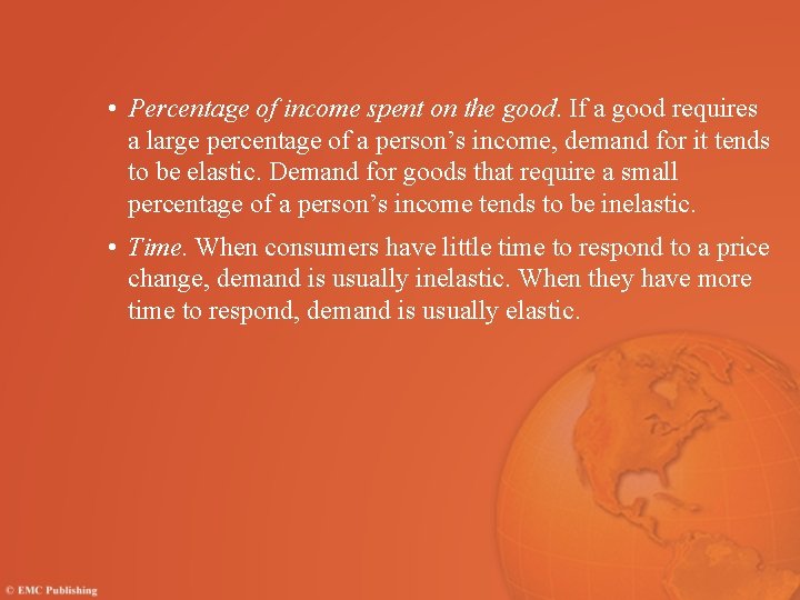 • Percentage of income spent on the good. If a good requires a • Percentage of income spent on the good. If a good requires a