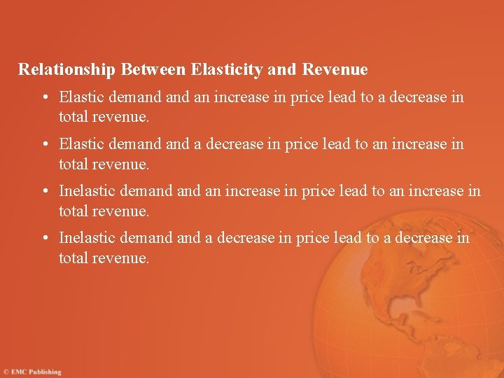 Relationship Between Elasticity and Revenue • Elastic demand an increase in price lead to Relationship Between Elasticity and Revenue • Elastic demand an increase in price lead to