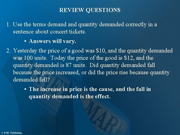 REVIEW QUESTIONS 1. Use the terms demand quantity demanded correctly in a sentence about REVIEW QUESTIONS 1. Use the terms demand quantity demanded correctly in a sentence about