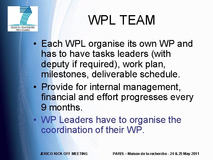 WPL TEAM • Each WPL organise its own WP and has to have tasks