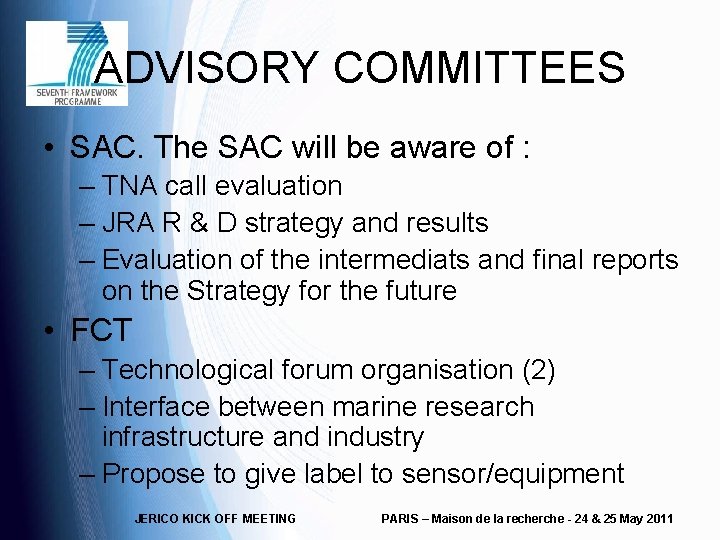 ADVISORY COMMITTEES • SAC. The SAC will be aware of : – TNA call
