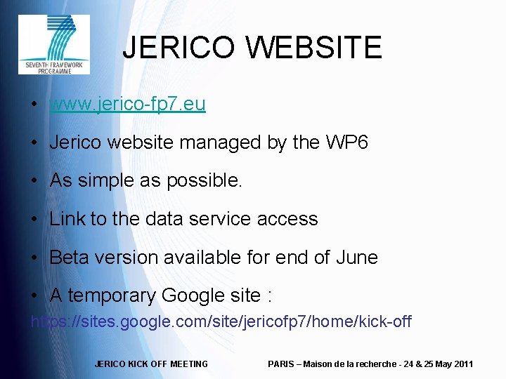 JERICO WEBSITE • www. jerico-fp 7. eu • Jerico website managed by the WP