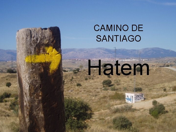 CAMINO DE SANTIAGO Hatem 