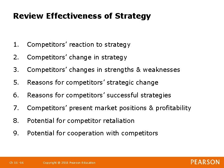 Review Effectiveness of Strategy 1. Competitors’ reaction to strategy 2. Competitors’ change in strategy