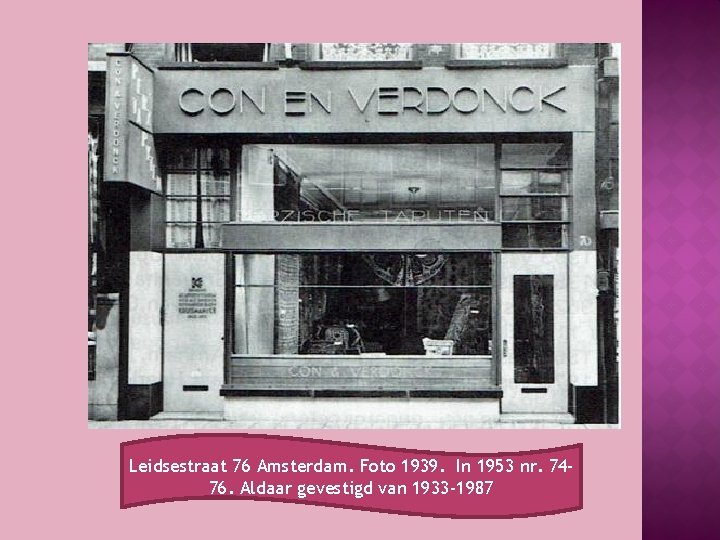 Leidsestraat 76 Amsterdam. Foto 1939. In 1953 nr. 7476. Aldaar gevestigd van 1933 -1987