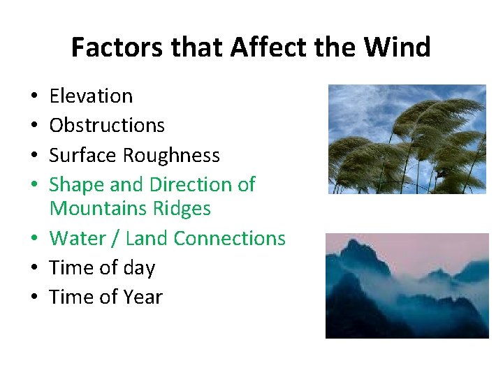 Factors that Affect the Wind Elevation Obstructions Surface Roughness Shape and Direction of Mountains