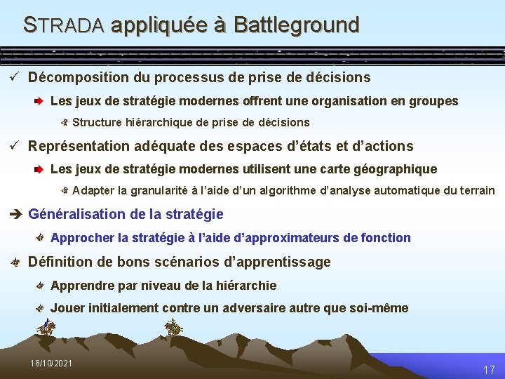 STRADA appliquée à Battleground ü Décomposition du processus de prise de décisions Les jeux
