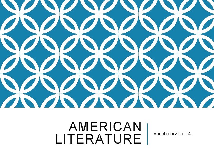 AMERICAN LITERATURE Vocabulary Unit 4 