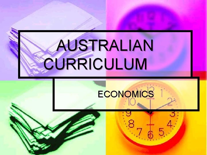 AUSTRALIAN CURRICULUM ECONOMICS 